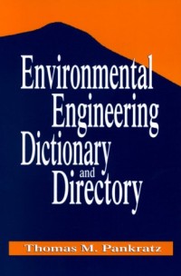 Environmental Engineering Dictionary and Directory
