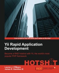 Yii Rapid Application Development Hotshot