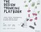 The Design Thinking Playbook: Mindful Digital Transformation of Teams, Products, Services, Businesses and Ecosystems