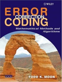 Error Correction Coding: Mathematical Methods and Algorithms