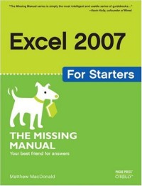 Excel 2007 for Starters: The Missing Manual