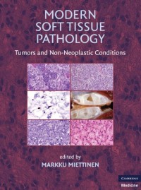 Modern Soft Tissue Pathology: Tumors and Non-Neoplastic Conditions