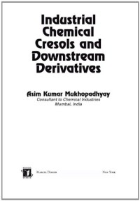 Industrial Chemical Cresols and Downstream Derivatives (Chemical Industries)