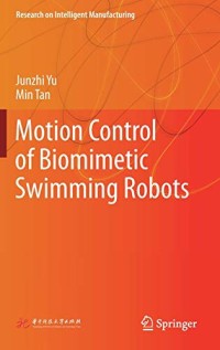 Motion Control of Biomimetic Swimming Robots (Research on Intelligent Manufacturing)