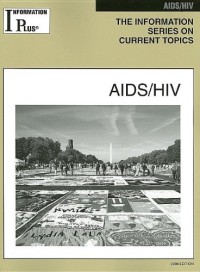 AIDS/Hiv (Information Plus Reference Series)
