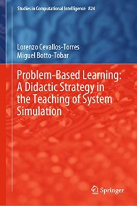 Problem-Based Learning: A Didactic Strategy in the Teaching of System Simulation (Studies in Computational Intelligence)