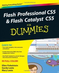 Flash Professional CS5 and Flash Catalyst CS5 For Dummies