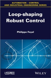 Loop-shaping Robust Control (Automation-Control and Industrial Engineering Series)
