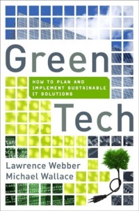 Green Tech: How to Plan and Implement Sustainable IT Solutions