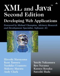 XML and Java: Developing Web Applications, Second Edition