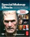 Special Makeup Effects for Stage and Screen: Making and Applying Prosthetics