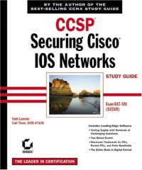 CCSP: Securing Cisco IOS Networks Study Guide (642-501)