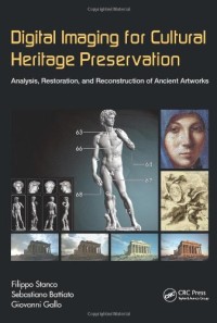 Digital Imaging for Cultural Heritage Preservation: Analysis, Restoration, and Reconstruction of Ancient Artworks