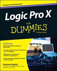 Logic Pro X For Dummies (For Dummies (Computer/Tech))