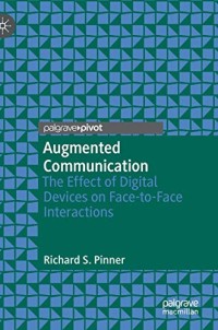 Augmented Communication: The Effect of Digital Devices on Face-to-Face Interactions