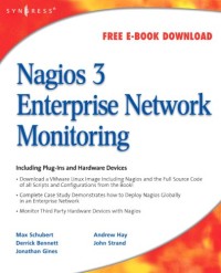 Nagios 3 Enterprise Network Monitoring: Including Plug-Ins and Hardware Devices