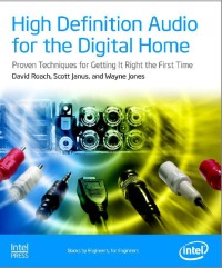 High Definition Audio for the Digital Home: Proven Techniques for Getting It Right the First Time