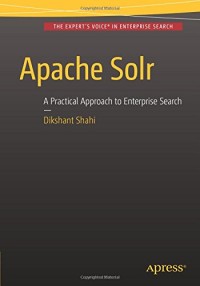 Apache Solr: A Practical Approach to Enterprise Search