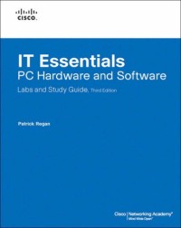 IT Essentials: PC Hardware and Software Labs and Study Guide (3rd Edition) (Lab Companion)