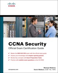 CCNA Security Official Exam Certification Guide  (Exam 640-553)