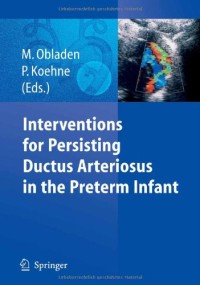 Interventions for Persisting Ductus Arteriosus in the Preterm Infant