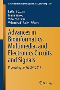 Advances in Bioinformatics, Multimedia, and Electronics Circuits and Signals: Proceedings of GUCON 2019 (Advances in Intelligent Systems and Computing)