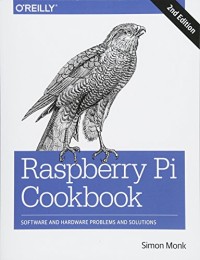 Raspberry Pi Cookbook: Software and Hardware Problems and Solutions