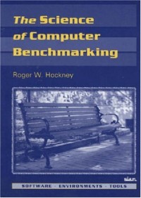 The Science of Computer Benchmarking (Software, Environments, Tools)
