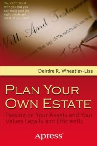 Plan Your Own Estate: Passing on Your Assets and Your Values Legally and Efficiently