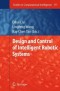 Design and Control of Intelligent Robotic Systems (Studies in Computational Intelligence)